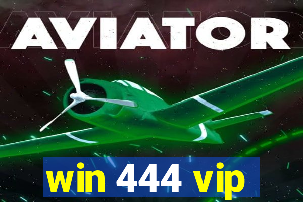 win 444 vip